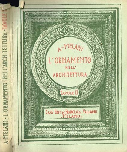 L' ornamento nell'architettura Vol.II - Alfredo Melani - copertina