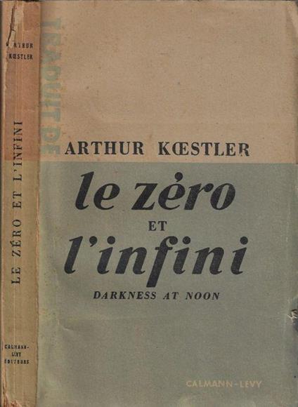 Le zéro et l'infini - Arthur Koestler - copertina