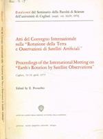 Atti del Convegno Internazionale sulla Rotazione della Terra e osservazioni di satelliti artificiali. Cagliari 16-18 aprile 1973
