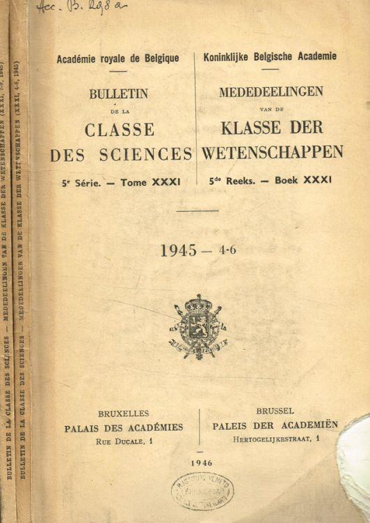 Bulletin de la classe des sciences. 5e serie, tome XXXI, fasc.4/6 e 7/9, 1945 - copertina