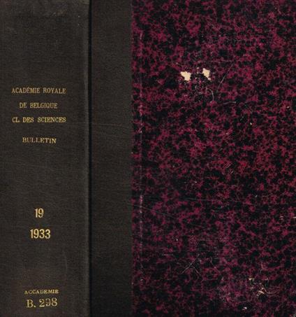 Bulletin de la classe des sciences. 5 serie, tome XIX, 1933 - copertina