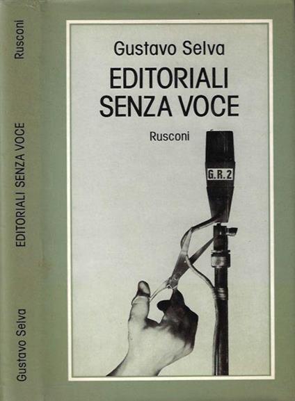 Editoriali senza voce - Gustavo Selva - copertina