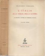 L' Italia alla vigilia della guerra. La politica estera di Tommaso Tittoni. Vol. I