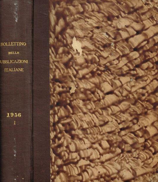 Bollettino delle pubblicazioni italiane ricevute per diritto di stampa. Indice alfabetico. 1956 vol.I - copertina