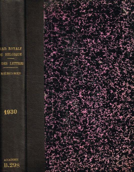Academie Royale de Belgique, classe des lettres e des sciences morales et politiques. Memoires tome XXIX, fasc.1, 2, 3 - copertina