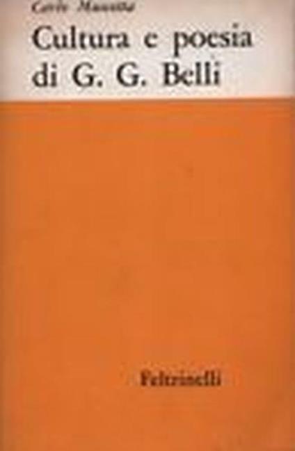 Cultura E Poesia Di G. G. Belli - Carlo Muscetta - copertina