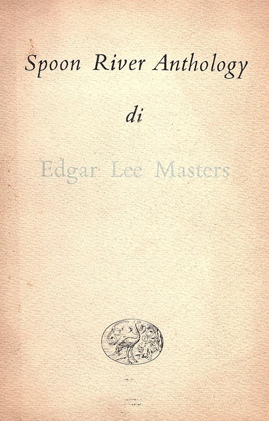 Spoon River Anthology. Testo integrale con traduzione a fronte - Edgar Lee Masters - copertina