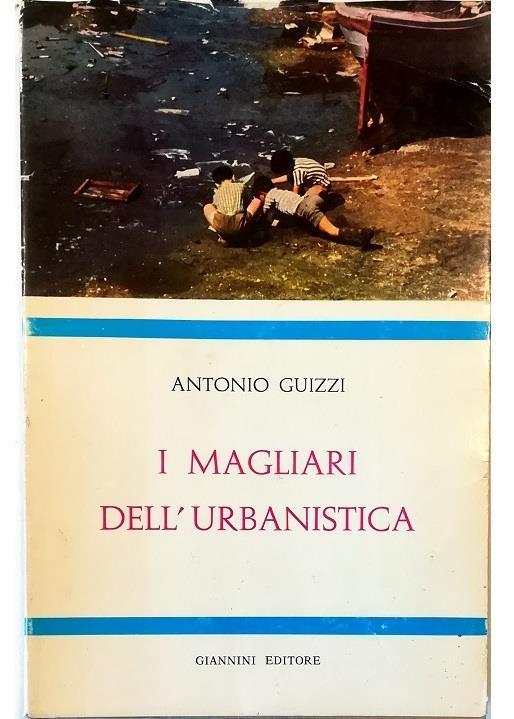 I magliari dell'urbanistica - Antonio Guizzi - copertina
