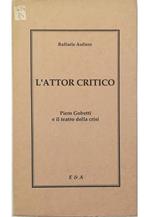 L' attor critico Piero Gobetti e il teatro della crisi