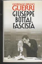 Giuseppe Bottai, fascista
