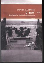 D-Day Storia dello sbarco in Normandia