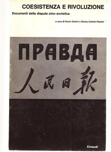 Coesistenza e Rivoluzione. Documenti Sulla Disputa Cino-Sovietica - Enrica Collotti Pischel - copertina