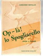 Op-là! Lo Spogliarello Storia e Vicende