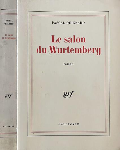 Le salon du Wurtemberg - Pascal Quignard - copertina