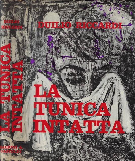 La tunica intatta - Duilio Riccardi - copertina