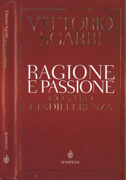 Ragione e passione - Vittorio Sgarbi - copertina