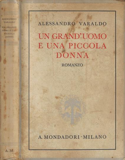 Un grand'uomo e una piccola donna - Alessandro Varaldo - copertina