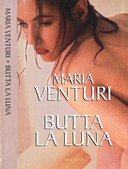 Butta la luna - Maria Venturi - copertina