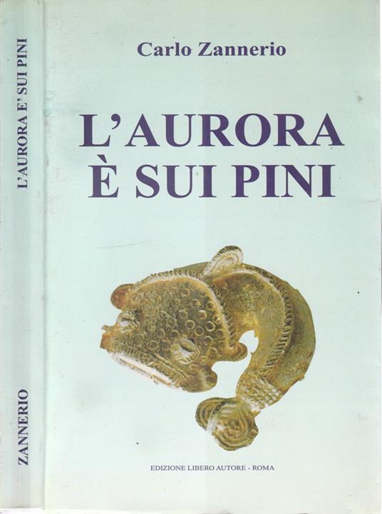 L' aurora è sui pini - Carlo Zannerio - copertina