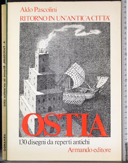 Ritorno in un'antica città. Ostia - Aldo Pascolini - copertina
