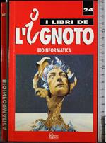 I libri de l'ignoto 24. Bioinformatica