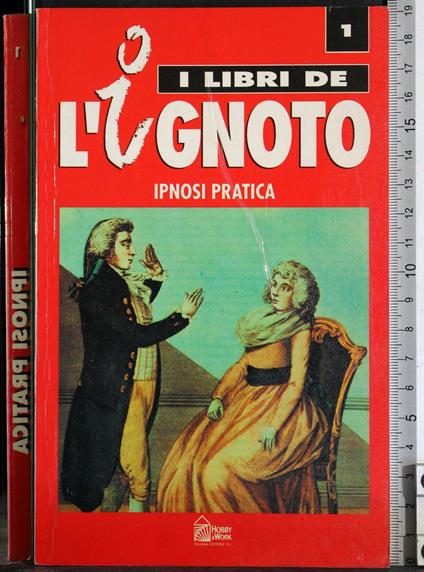 I libri de l'ignoto 1. Ipnosi pratica - copertina