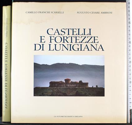 Castelli e fortezze di Lunigiana - Pierantonio Ambrosi - copertina