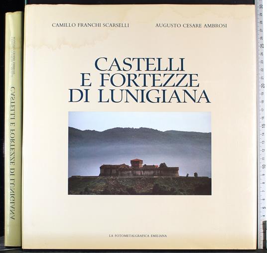 Castelli e fortezze di Lunigiana - Pierantonio Ambrosi - copertina