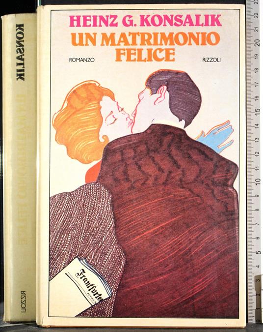 Un matrimonio felice - Heinz Konsalik - copertina