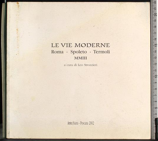Le vie moderne. Roma - Spoleto - Termoli - copertina
