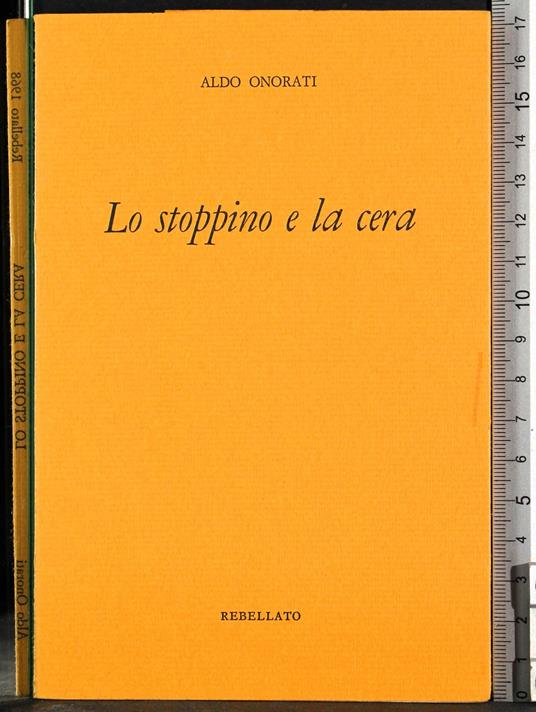 Lo stoppino e la cera - Aldo Onorati - copertina