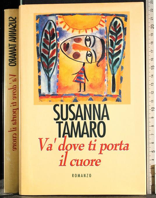 Va dove ti porta il cuore - Susanna Tamaro - copertina