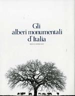 Gli alberi monumentali d'Italia - The monumental trees of Italy: I. Isole e centro sud - The south and the islands. II. Il centro e il nord - The centre and north