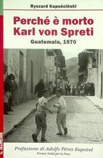 Perché è morto Karl von Spreti: Guatemala, 1970