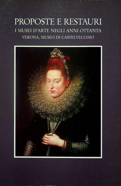 Proposte e restauri: i musei d'arte negli anni Ottanta - Sergio Marinelli - copertina