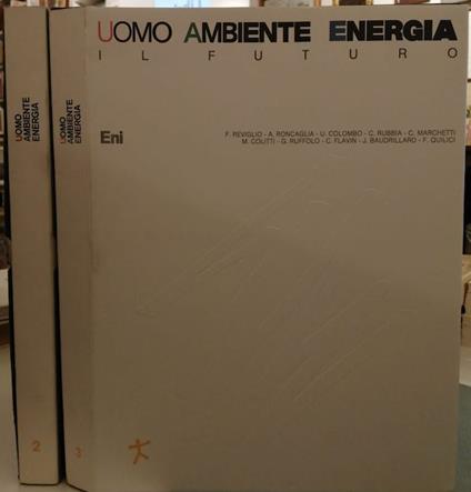 Uomo, ambiente, energia: vol. 2: Il presente; vol. 3: Il futuro - Folco Quilici - copertina