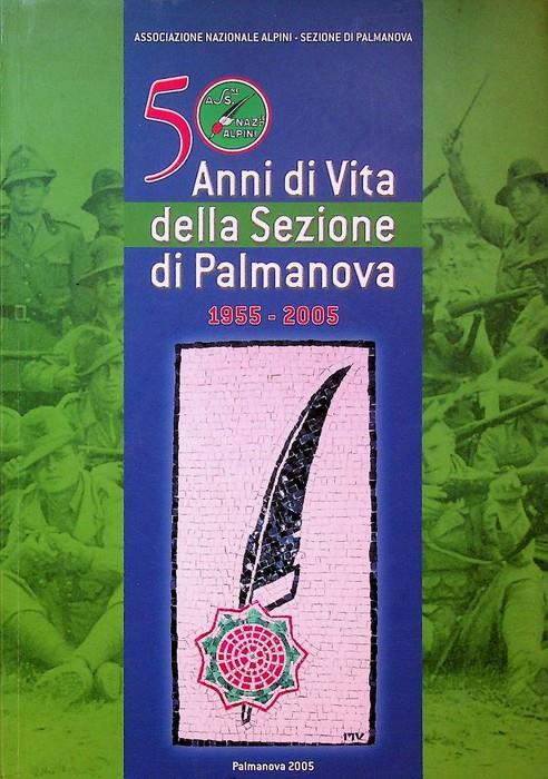 50 anni di vita della sezione di Palmanova, 1955-2005