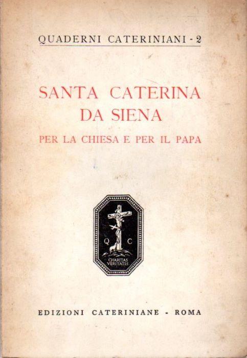 Santa Caterina da Siena per la Chiesa e per il Papa - copertina