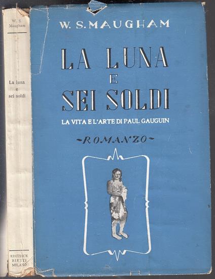 La Luna E Sei Soldi Paul Gauguin - W.S. Maugham - Bietti - - W. Somerset Maugham - copertina