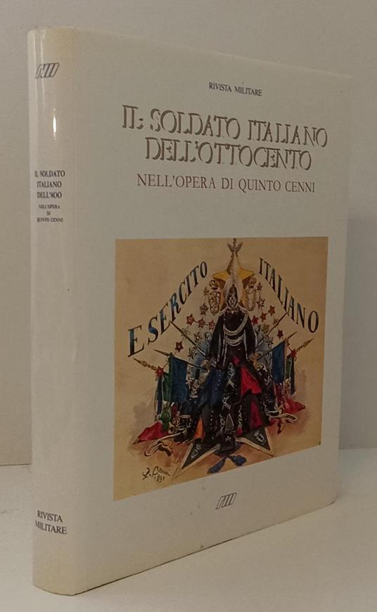Il Soldato Italiano Dell'Ottocento Opera Quinto Celli- Rivista Militare- Zfs - copertina