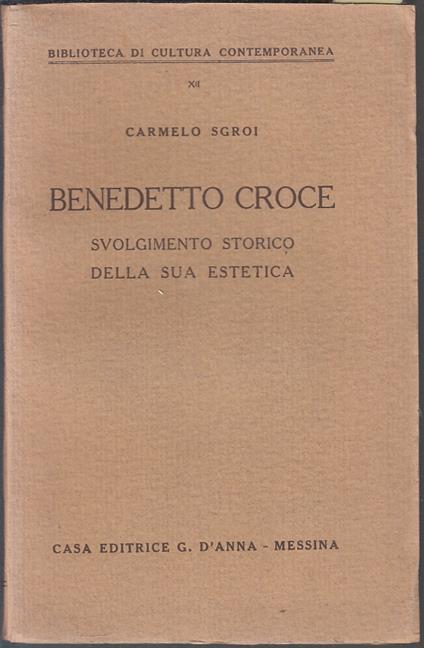 Benedetto Croce- Carmelo Sgroi- D'Anna- Cultura Contemporanea - Carmelo Sgroi - copertina
