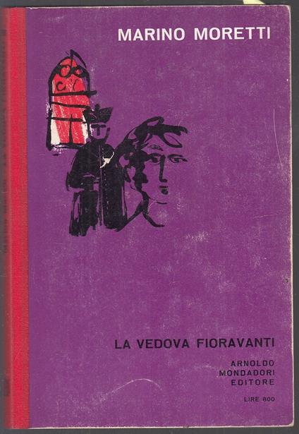 La Vedova Fioravanti - Marino Moretti - Mondadori - - Marino Moretti - copertina