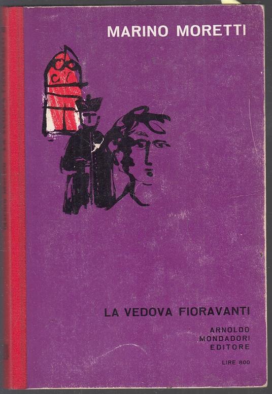 La Vedova Fioravanti - Marino Moretti - Mondadori - - Marino Moretti - copertina