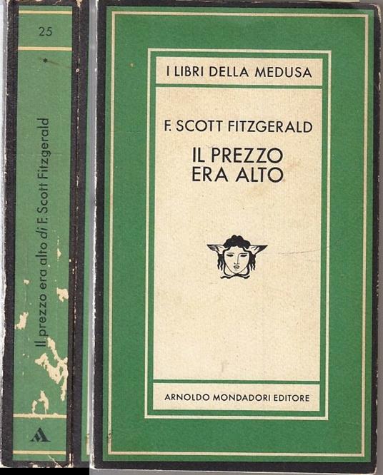 Il Prezzo Era Alto 1° Volume- Fitzgerald- Mondadori- Medusa- 1981- B- Xfs108 - Francis Scott Fitzgerald - copertina