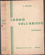 Sogno Sull'Abisso - J. Bojer - Edizioni S.A.C.S.E. -