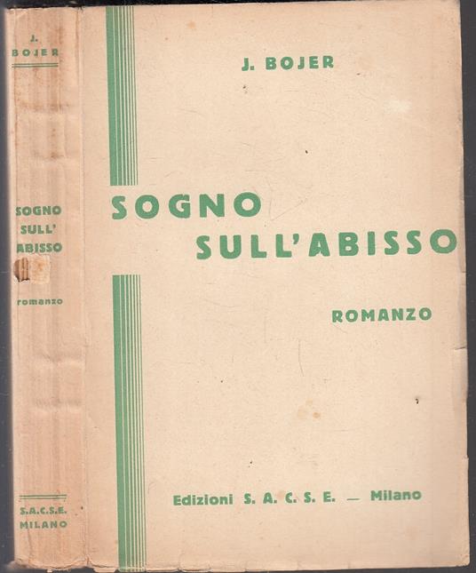 Sogno Sull'Abisso - J. Bojer - Edizioni S.A.C.S.E. - - Bojer - copertina