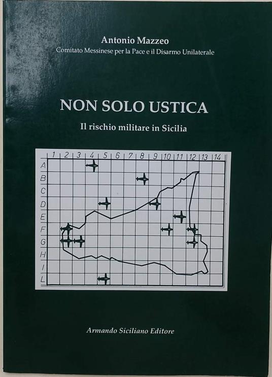 Non Solo Ustica-Il Rischio Militare In Sicilia - Antonio Mazzeo - copertina
