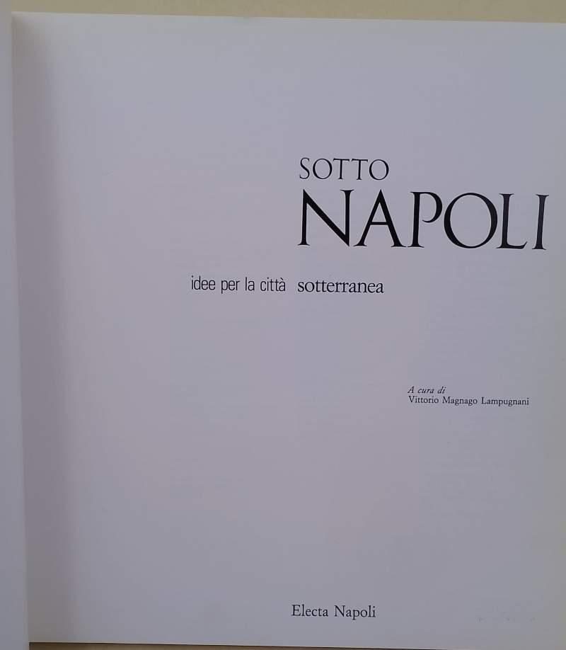Sottonapoli-Idee Per La Citta' Sotterranea