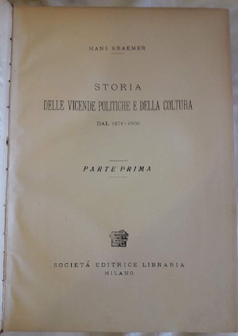 Storia Delle Vicende Politiche E Della Coltura Dal 1871-1900-2 Voll