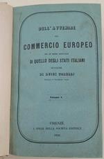 Dell'Avvenire Del Commercio Europeo Ed In Modo Speciale Di Quello Degli Stati Italiani-3 Voll. In 1